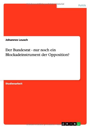 Der Bundesrat - nur noch ein Blockadeinstrument der Opposition?