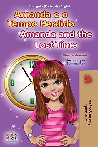 Amanda and the Lost Time (Portuguese English Bilingual Children's Book - Portugal) (Portuguese English Bilingual Collection - Portugal)