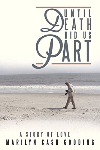 Until Death Did Us Part: A Story of Love