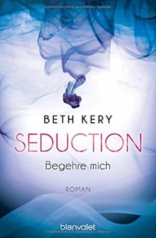 Seduction - Begehre mich: Roman von Kery, Beth | Buch | Zustand gut