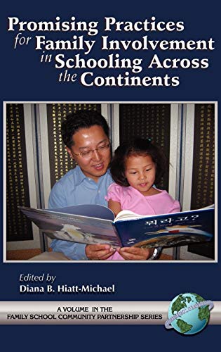 Promising Practices for Family Involvement in Schooling Across the Continents (Hc) (FAMILY, SCHOOL, COMMUNITY, PARTNERSHIP ISSUES, Band 4)