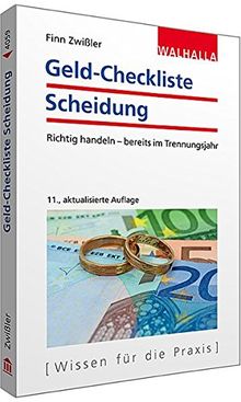 Geld-Checkliste Scheidung: Richtig handeln im Trennungsjahr; Kosten sparen - nichts versäumen; Walhalla Rechtshilfen