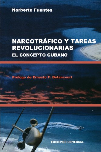 NARCOTRAFICO Y TAREAS REVOLUCIONARIAS EL CONCEPTO CUBANO (Coleccion Cuba Y Sus Jueces)
