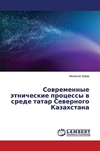 Sovremennye etnicheskie protsessy v srede tatar Severnogo Kazakhstana