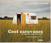 Cool caravanes : la vogue des caravanes rétro