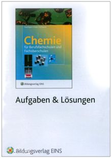 Chemie für Berufsfachschulen und Fachoberschulen. Aufgaben und Lösungen