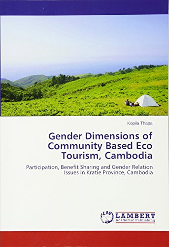 Gender Dimensions of Community Based Eco Tourism, Cambodia: Participation, Benefit Sharing and Gender Relation Issues in Kratie Province, Cambodia