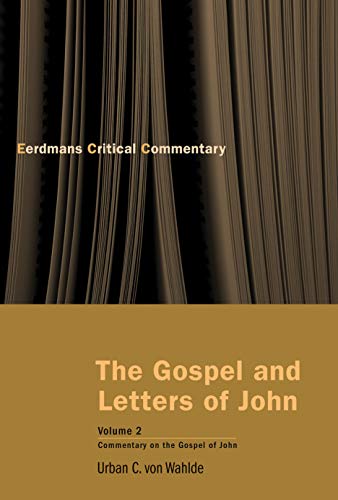 The Gospel and Letters of John, Volume 2: Commentary on the Gospel of John (Eerdmans Critical Commentary)