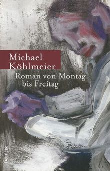 Roman von Montag bis Freitag: 38 Stories