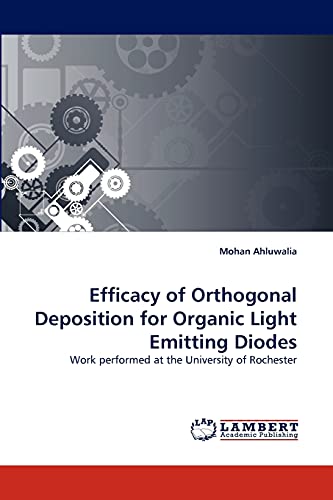 Efficacy of Orthogonal Deposition for Organic Light Emitting Diodes: Work performed at the University of Rochester