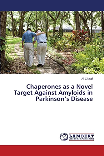 Chaperones as a Novel Target Against Amyloids in Parkinson’s Disease