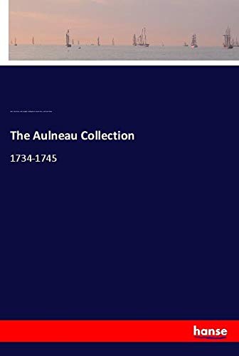 The Aulneau Collection: 1734-1745