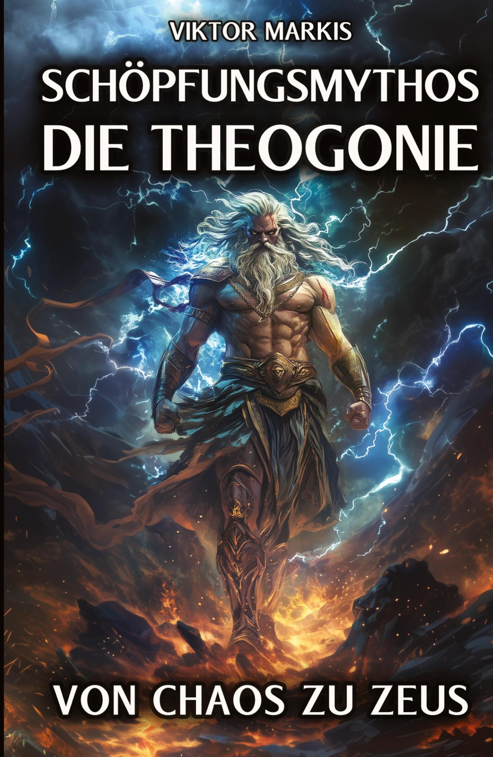 Schöpfungsmythos - Die Theogonie: Von Chaos zu Zeus: Die Ursprünge der griechischen Götterwelt in der Antike (Griechische Mythologie)