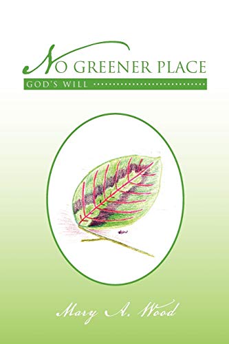 No Greener Place: God's Will