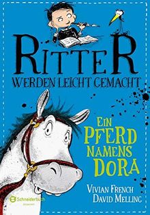 Ritter werden leicht gemacht, Band 02: Ein Pferd namens Dora