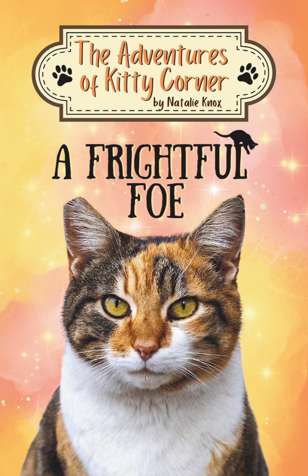 A Frightful Foe: The Adventures of Kitty Corner Book 4