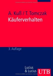 Käuferverhalten: Eine marketingorientierte Einführung (Uni-Taschenbücher M)