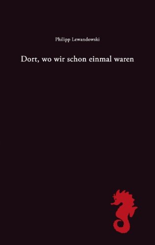 Dort, wo wir schon einmal waren