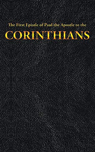 The First Epistle of Paul the Apostle to the CORINTHIANS (New Testament, Band 7)