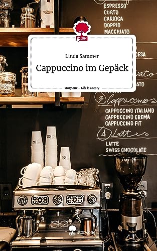 Cappuccino im Gepäck. Life is a Story - story.one