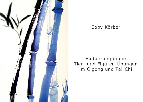Einführung in die Tier- und Figuren- Übungen im Qigong und Tai-Chi