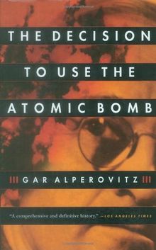 The Decision to Use the Atomic Bomb (Vintage)