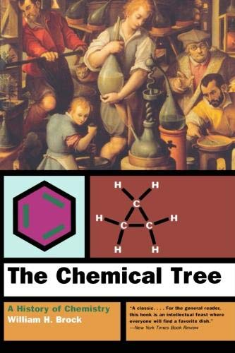 The Chemical Tree: A History of Chemistry (Norton History of Science)