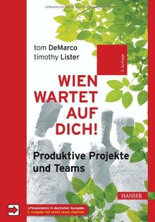 Wien wartet auf Dich!: Produktive Projekte und Teams