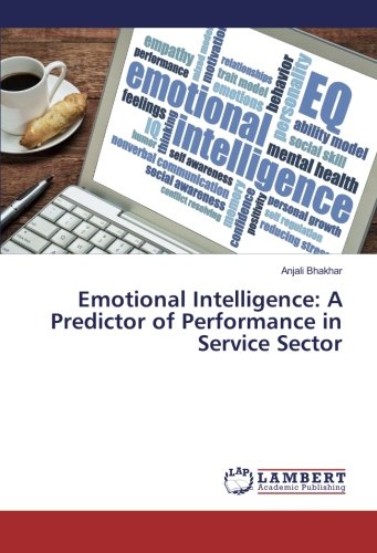 Emotional Intelligence: A Predictor of Performance in Service Sector