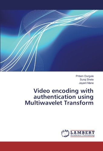 Video encoding with authentication using Multiwavelet Transform