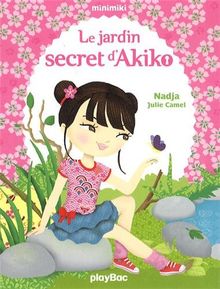 Minimiki. Vol. 1. Le jardin secret d'Akiko