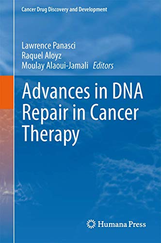 Advances in DNA Repair in Cancer Therapy (Cancer Drug Discovery and Development, Band 72)