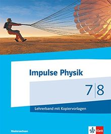 Impulse Physik / Ausgabe Niedersachsen ab 2015 (G9): Impulse Physik / Lehrerband mit Kopiervorlagen Klasse 7/8: Ausgabe Niedersachsen ab 2015 (G9)