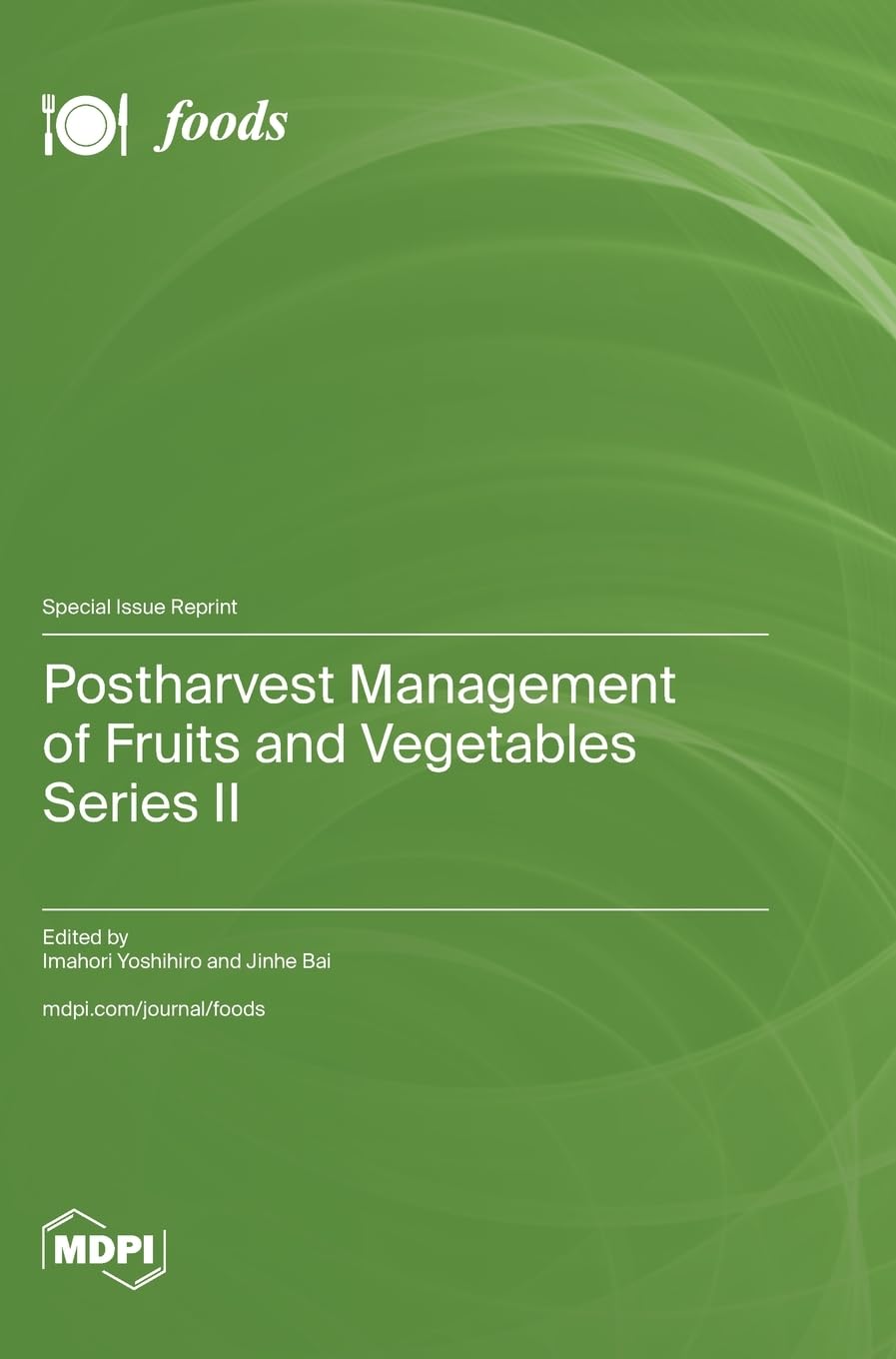 Postharvest Management of Fruits and Vegetables Series II