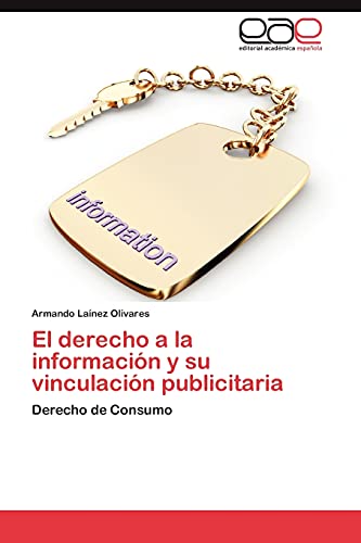 El derecho a la información y su vinculación publicitaria: Derecho de Consumo