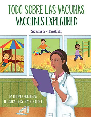 Vaccines Explained (Spanish-English): Todo Sobre Las Vacunas (Language Lizard Bilingual Explore)