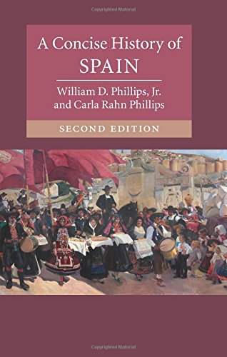 Phillips Jr., William D. A Concise History Of Spain (Cambridge Concise Histories)
