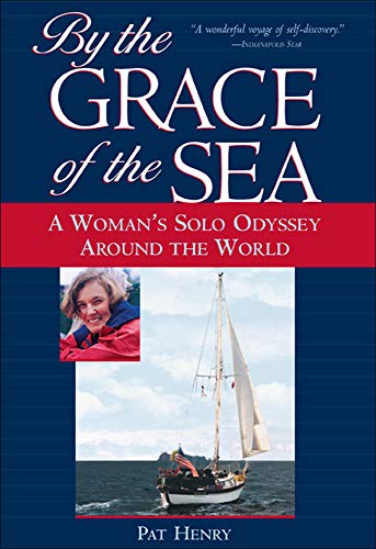 By the Grace of the Sea PB: A Woman's Solo Odyssey Around the World