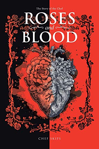 Roses and Blood: The Story of the Chef