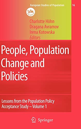 People, Population Change and Policies: Lessons from the Population Policy Acceptance Study Vol. 1: Family Change (European Studies of Population, Band 16)
