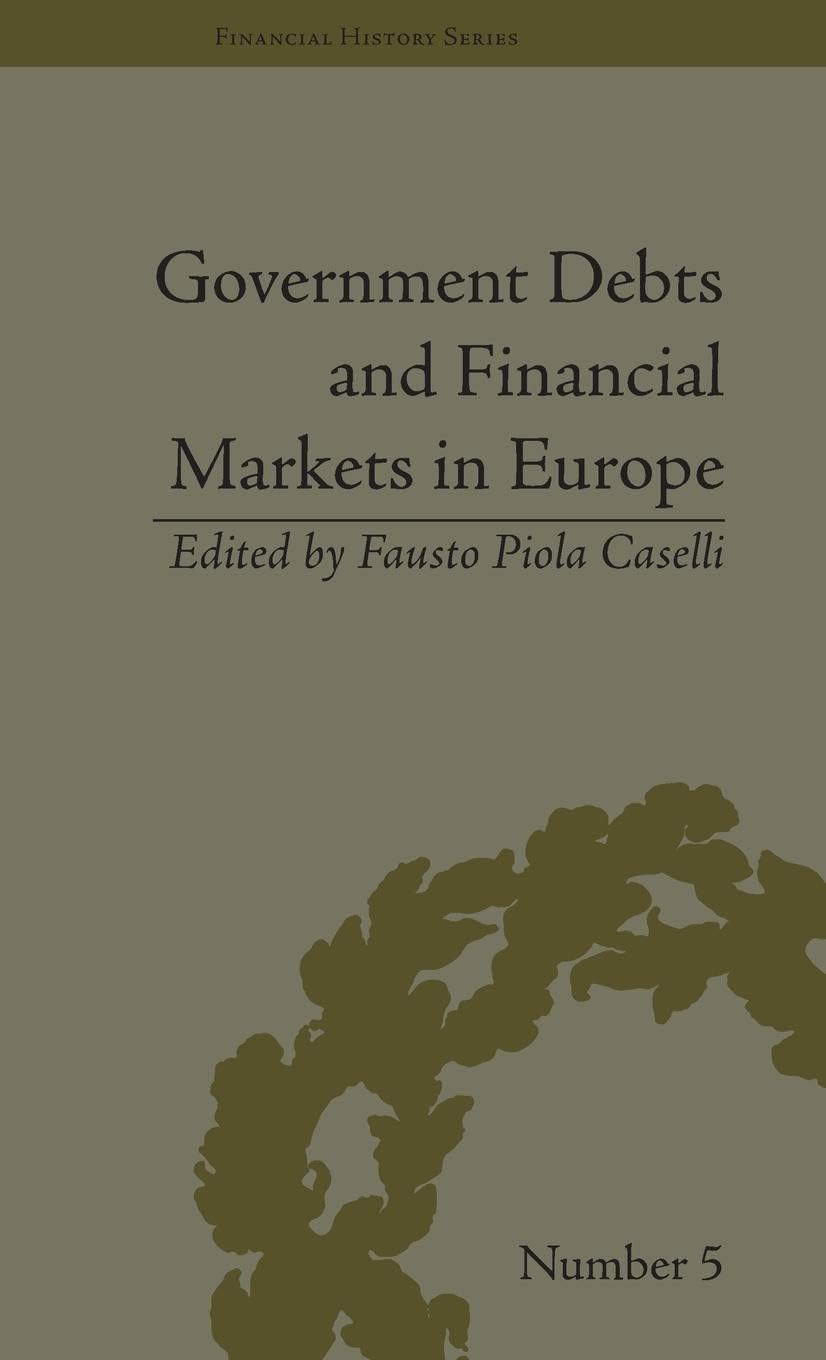 Government Debts and Financial Markets in Europe (Financial History)