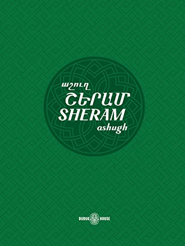 Sheram: Songs with music notation in Armenian and transliterated English lyrics (Armenian Ashoughs, Band 1)