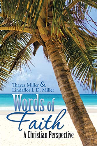 Words of Faith: A Christian Perspective A Critical View of Religion, Society and the Destiny of Mankind