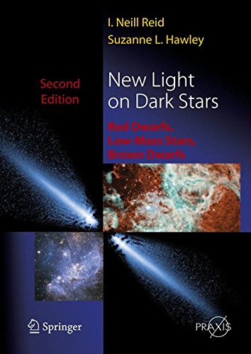 New Light on Dark Stars: Red Dwarfs, Low-Mass Stars, Brown Stars (Springer Praxis Books)