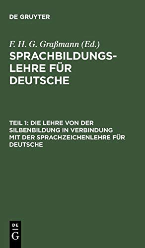 Die Lehre von der Silbenbildung in Verbindung mit der Sprachzeichenlehre für Deutsche (Sprachbildungslehre für Deutsche)