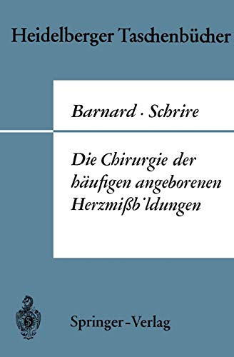 Die Chirurgie der häufigen angeborenen Herzmißbildungen (Heidelberger Taschenbücher)