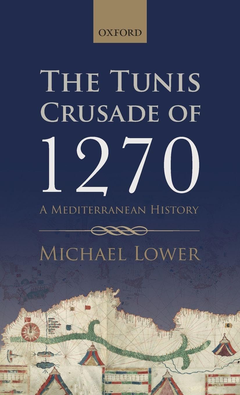TUNIS CRUSADE C: A Mediterranean History
