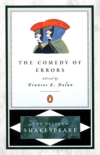 The Comedy of Errors (The Pelican Shakespeare)