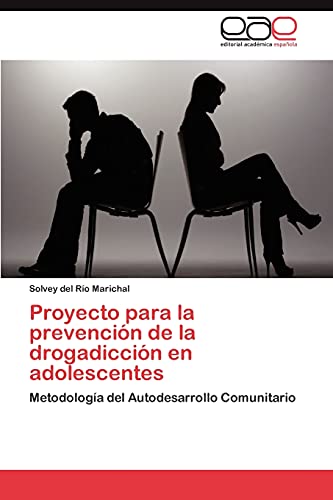 Proyecto para la prevención de la drogadicción en adolescentes: Metodología del Autodesarrollo Comunitario