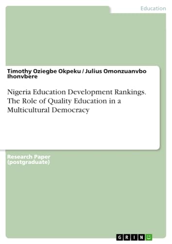 Nigeria Education Development Rankings. The Role of Quality Education in a Multicultural Democracy